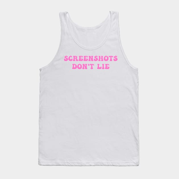 Screenshots Don't Lie Tank Top by MishaHelpfulKit